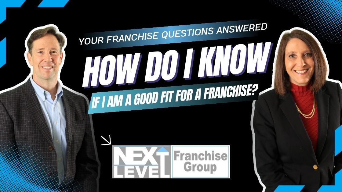 Your Franchise Questions Answered: How Do I Know If I Am a Good Fit For A Franchise?